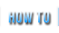 HOW TO